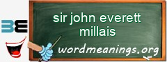 WordMeaning blackboard for sir john everett millais